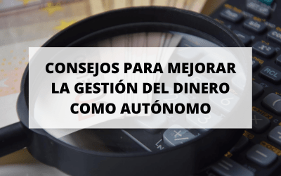 Trucos para poder administrar correctamente el dinero como autónomo